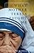 What Mother Teresa Taught Me