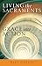 Living the Sacraments: Grac...