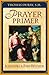 Prayer Primer : Igniting a ...