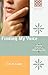 Finding My Voice: A Young Woman's Perspective (Called to Holiness: Spirituality for Catholic Women)