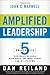 Amplified Leadership: 5 Pra...