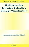 Understanding Intrusion Detection through Visualization (Advances in Information Security, 24) Understanding Intrusion Detection through Visualization (Advances in Information Security, 24)