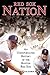Red Sox Nation: An Unexpurgated History of the Boston Red Sox