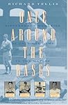 Once Around the Bases: Bittersweet Memories of Only One Game in the Majors Once Around the Bases: Bittersweet Memories of Only One Game in the Majors