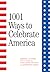 1001 Ways to Celebrate America by Gregory J.P. Godek