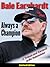 Dale Earnhardt: Always a Champion: A Tribute and Farewell to the Intimidator