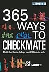 365 Ways To Checkmate by Joe   Gallagher