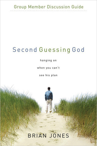 Second Guessing God Group Member Discussion Guide: Hanging on When You Can t See His Plan (Paperback)