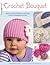 Design Originals Crochet Bouquet For Baby