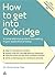 How to Get Into Oxbridge: A...