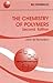 The Chemistry of Polymers (RSC Paperbacks)