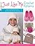 Just Like Me Crochet Patterns: Quick-and-Easy Projects for American Girls and Their 18" Dolls (Design Originals)