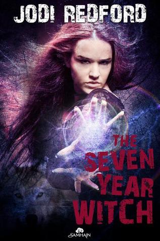 The Seven Year Witch (That Old Black Magic, #2)