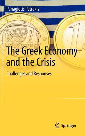 The Greek Economy and the Crisis: Challenges and Responses (Hardcover)