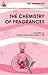 The Chemistry of Fragrances