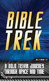 Bible Trek: A Bol...