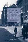 Market Square by Jack Neely