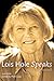 Lois Hole Speaks by Lois Hole
