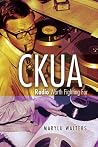 CKUA: Radio Worth Fighting For CKUA: Radio Worth Fighting For