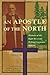 An Apostle of the North: Memoirs of the Right Reverend William Carpenter Bompas (Western Canada Reprint Series)