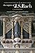The Organs of J.S. Bach: A Handbook