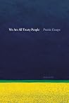 We Are All Treaty People: Prairie Essays We Are All Treaty People: Prairie Essays