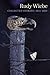 Rudy Wiebe: Collected Stori...