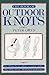The Book of Outdoor Knots: Over 70 Knots for Use Outdoors
