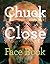 Chuck Close by Chuck Close