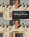 Alastair Morton and Edinburgh Weavers: Visionary Textiles and Modern Art Alastair Morton and Edinburgh Weavers: Visionary Textiles and Modern Art