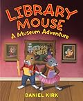 Library Mouse: A Museum Adventure