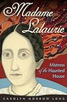 Madame Lalaurie, Mistress of the Haunted House