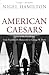 American Caesars by Nigel Hamilton
