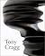 Tony Cragg: Sculptures and ...