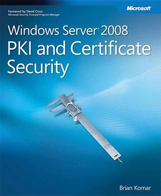 Windows Server® 2008 PKI and Certificate Security (Paperback)