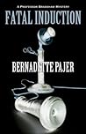 Fatal Induction by Bernadette Pajer