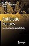Antibiotic Policies: Controlling Hospital Acquired Infection