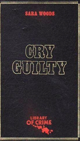 Cry Guilty (Antony Maitland, #32)