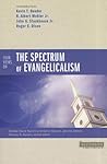 Four Views on the Spectrum of Evangelicalism by Andrew David Naselli