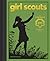 Girl Scouts: A Celebration ...