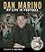 Dan Marino by Dan Marino