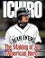 Ichiro: The Making of an Am...
