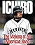 Ichiro: The Making of an American Hero