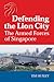 Defending the Lion City: Th...