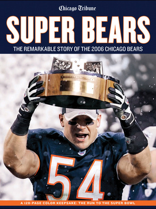 Super Bears: The Remarkable Story of the 2006 Chicago Bears (Paperback)