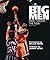 Big Men Who Shook the NBA by Mark Heisler