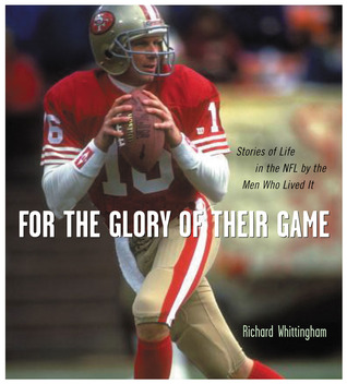 For the Glory of Their Game: Stories of Life in the NFL by the Men Who Lived It (Hardcover)