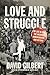 Love and Struggle: My Life ...