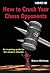 How to Crush Your Chess Opp...