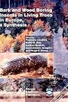 Bark and Wood Boring Insects in Living Trees in Europe, a Synthesis Bark and Wood Boring Insects in Living Trees in Europe, a Synthesis